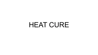 HEAT CURE