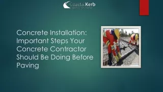Concrete Installation Important Steps Your Concrete Contractor Should Be Doing Before Paving