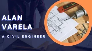 Alan Varela - A Civil Engineer