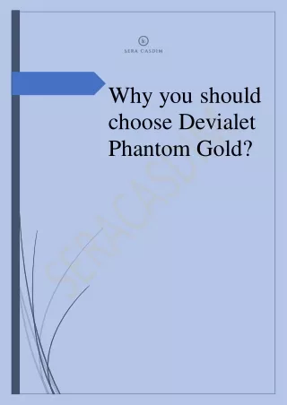 Why you should choose Devialet Phantom Gold