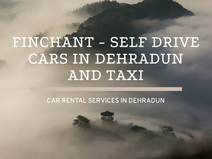finchant self drive cars in dehradun and taxi