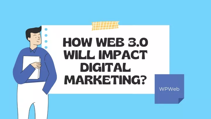 how web 3 0 will impact digital marketing