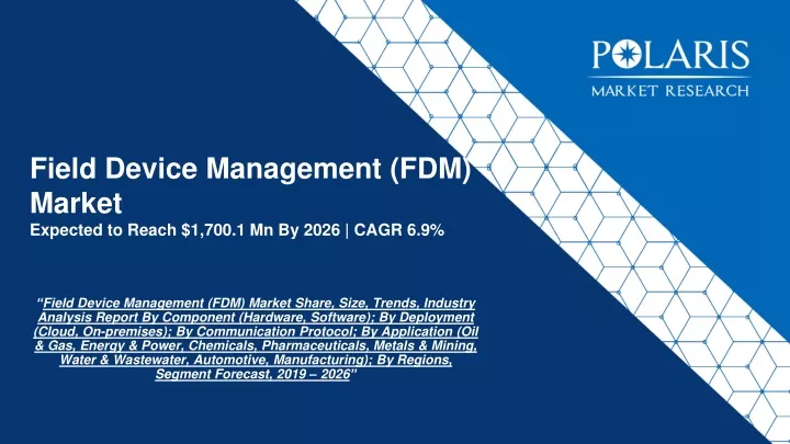 field device management fdm market expected to reach 1 700 1 mn by 2026 cagr 6 9