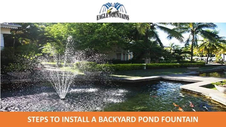 steps to install a backyard pond fountain