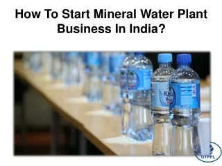 How To Start Mineral Water Plant Business In India?