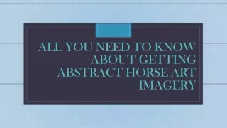 All You need To Know About Getting Abstract Horse Art Imagery