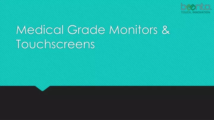 medical grade monitors touchscreens
