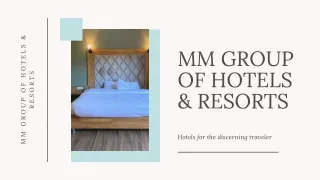 MM GROUP OF HOTELS & RESORTS