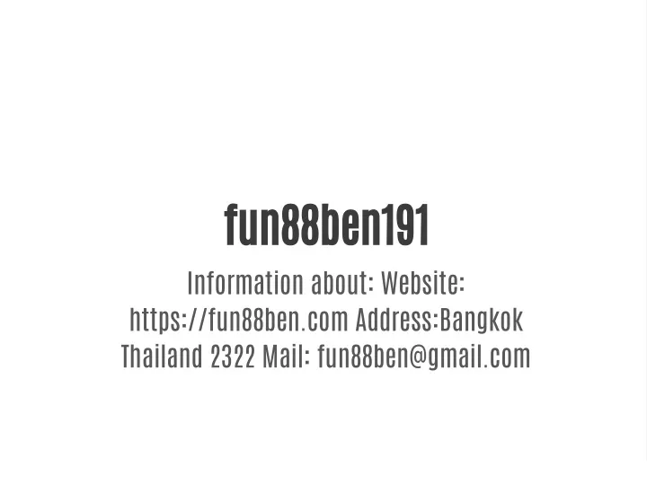 fun88ben191 information about website https