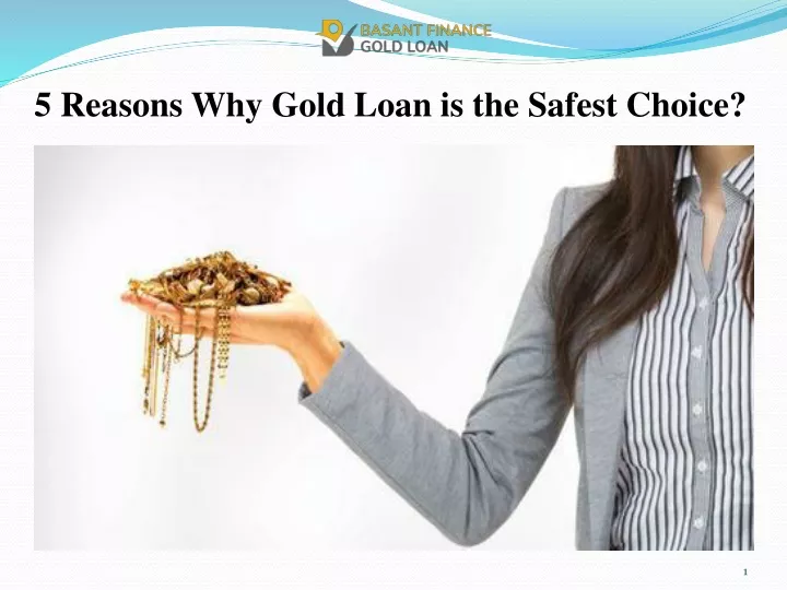 5 reasons why gold loan is the safest choice