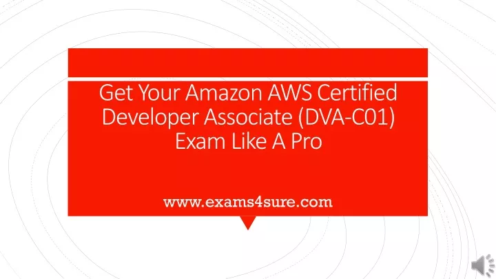 get your amazon aws certified developer associate dva c01 exam like a pro