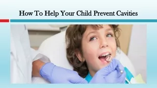 How To Help Your Child Prevent Cavities