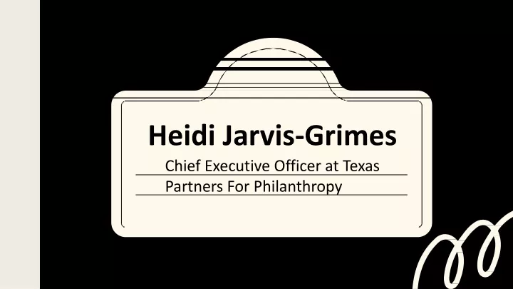 heidi jarvis grimes chief executive officer