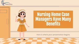 Nursing Home Case Managers Have Many Benefits