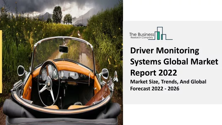 driver monitoring systems global market report