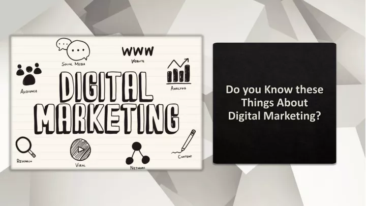 do you know these things about digital marketing