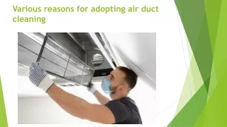 Various reasons for adopting air duct cleaning