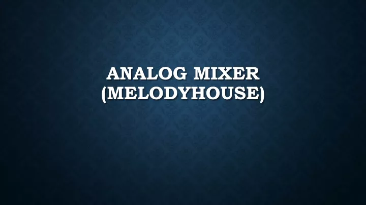 analog mixer melodyhouse