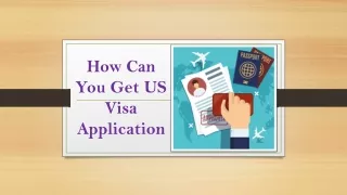 How Can You Get US Visa Application