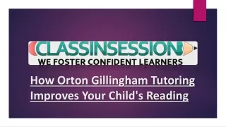 How Orton Gillingham Tutoring Improves Your Child's Reading