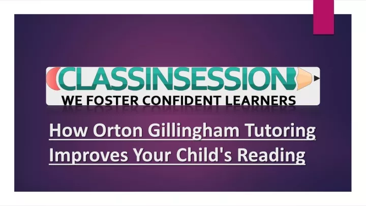 how orton gillingham tutoring improves your child s reading