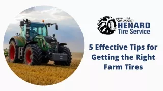 5 Effective Tips for Getting the Right Farm Tires