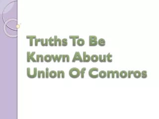 truths to be known about union of comoros