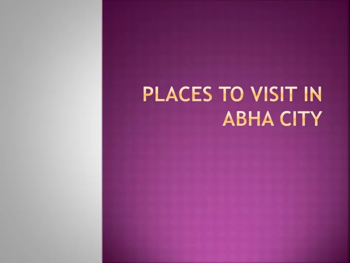 places to visit in abha city