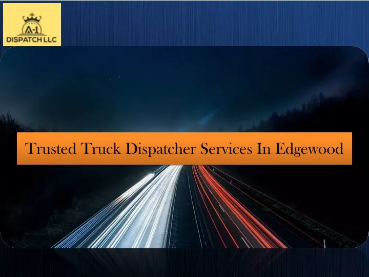 trusted truck dispatcher services in edgewood
