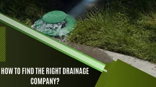 How To Find The Right Drainage Company?