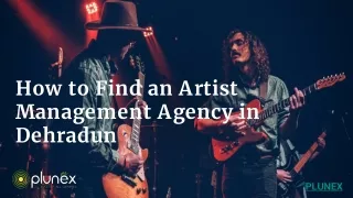 How to Find an Artist Management Agency in Dehradun
