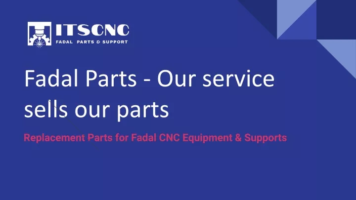 fadal parts our service sells our parts