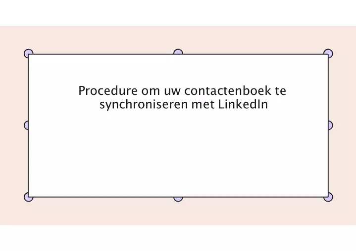 procedure om uw contactenboek te synchroniseren met linkedin