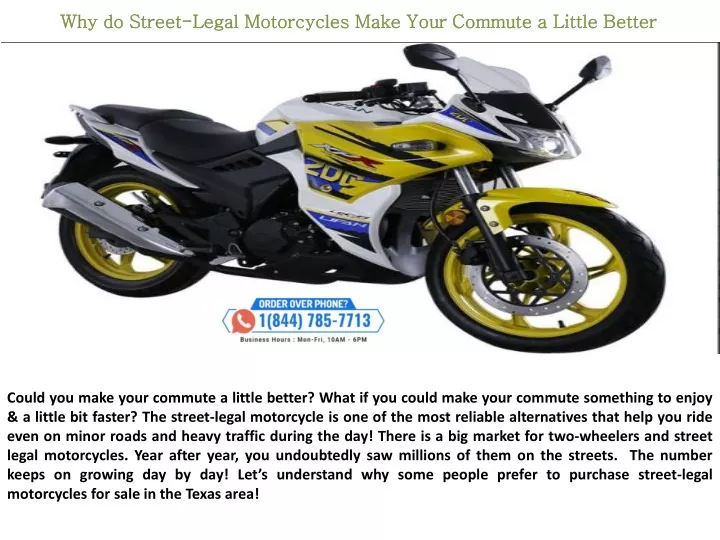why do street legal motorcycles make your commute