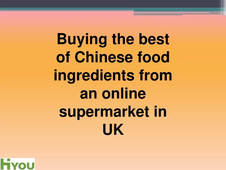 buying the best of chinese food ingredients from