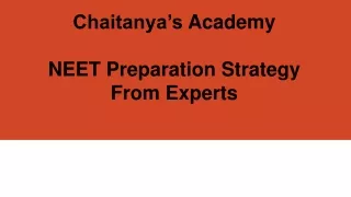 chaitanya s academy neet preparation strategy from experts
