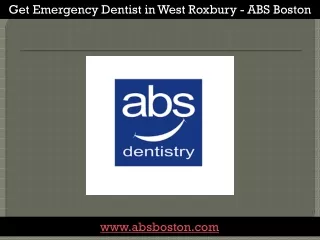Get Emergency Dentist in West Roxbury - ABS Boston