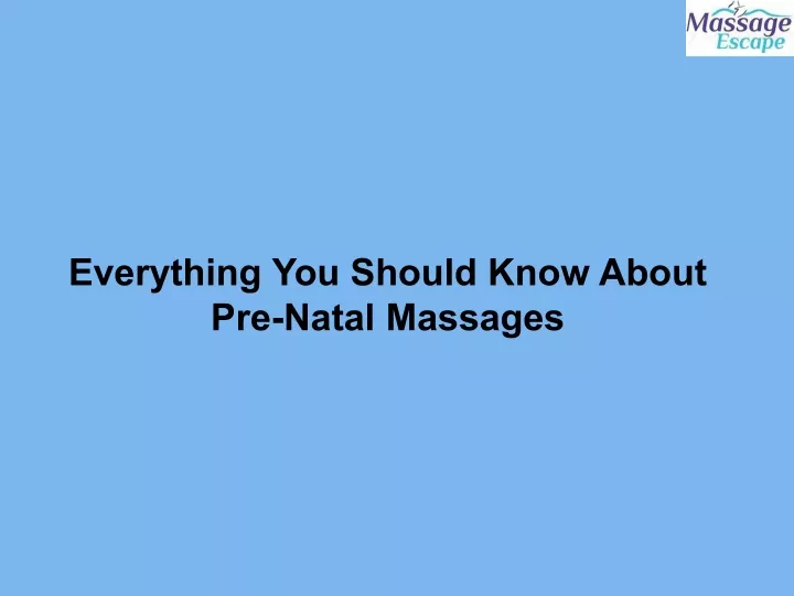 everything you should know about pre natal