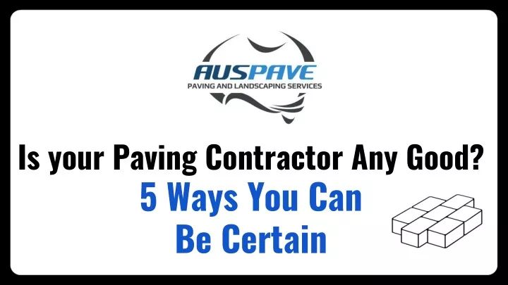 is your paving contractor any good 5 ways