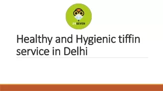 Healthy and Hygienic tiffin service in Delhi
