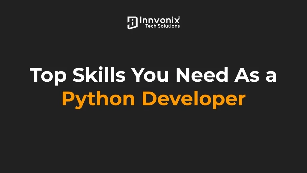 PPT - Top Skills You Need As a Python Developer PowerPoint Presentation ...