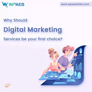 Why should Digital marketing be your first choice?