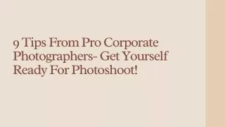 9 Tips From Pro Corporate Photographers- Get Yourself Ready For Photoshoot!
