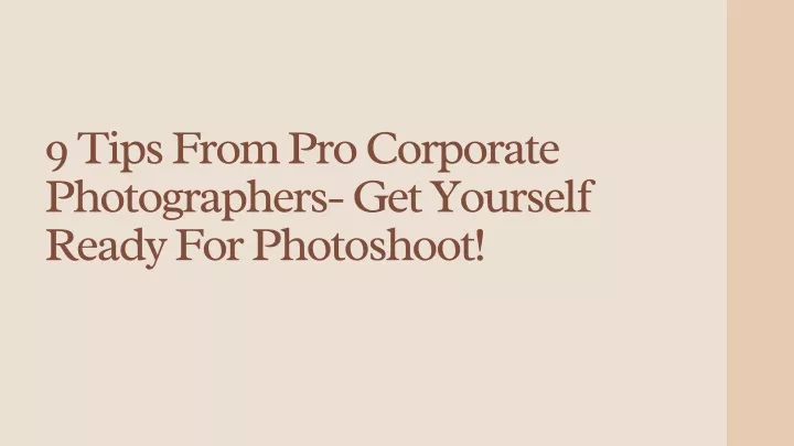 9 tips from pro corporate photographers