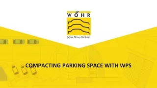 Compacting Parking Space with WPS