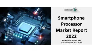 smartphone processor market report 2022 market
