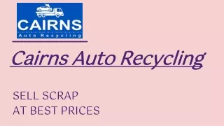 Cairns Auto Recycling - Best Auto Scrap Recyclers