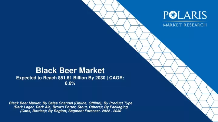 black beer market expected to reach 51 61 billion by 2030 cagr 8 6