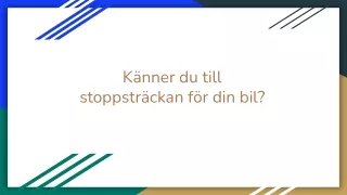 Känner du till stoppsträckan för din bil?