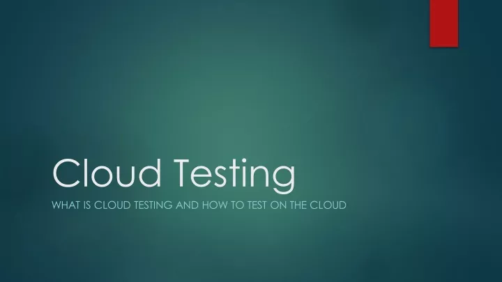 cloud testing what is cloud testing